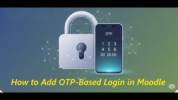 Moodle Login Using OTP | One-Time Password Feature for LMS #mfa #moodle