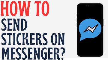 How to Send Stickers on Messenger | Quick & Easy Guide