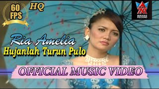 Ria Amelia - Hujanlah Turun Pulo (Official Music Video 60 FPS HD)