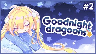 【GOODNIGHT DRAGOONS #2】the yapping continues【Dokibird】