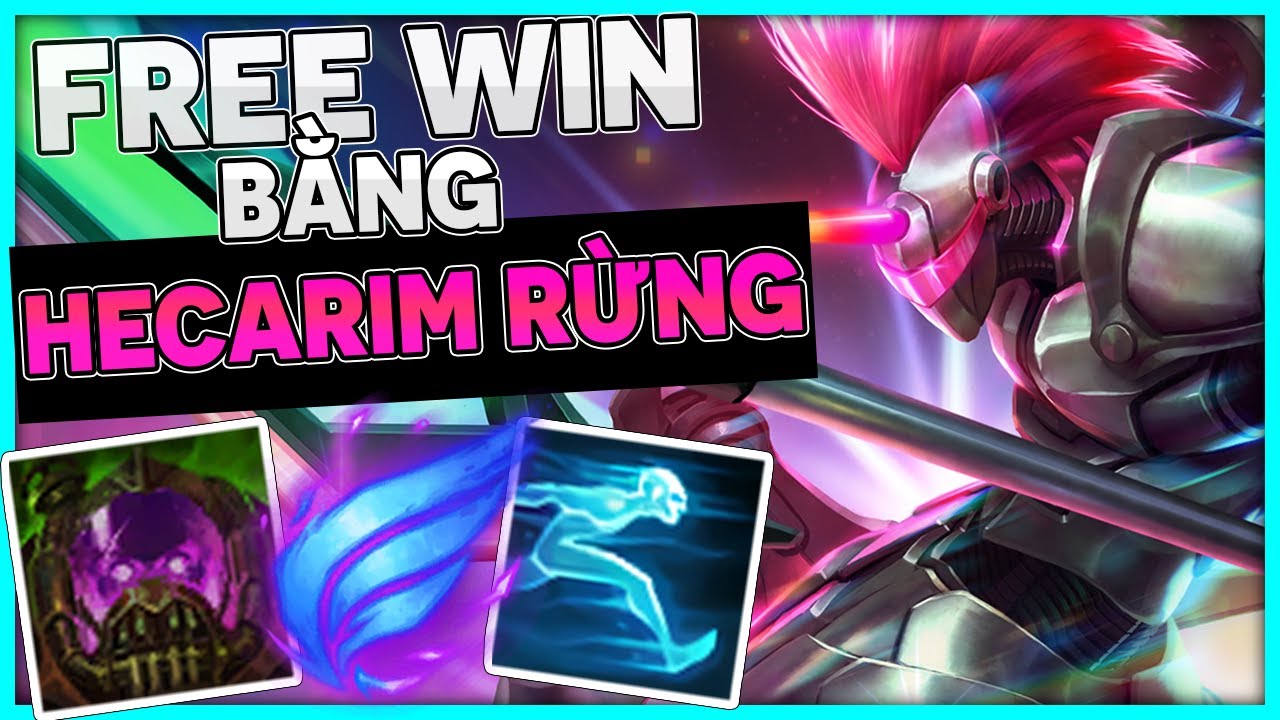 HƯỚNG DẪN CHƠI HECARIM RỪNG MÙA 11 - Full gameplay - youtube