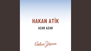 Azar Azar - Hakan Atik