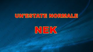 UN'ESTATE NORMALE  NEK  demo base KARAOKE