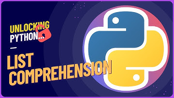 List Comprehensions - Unlocking the Power of Python