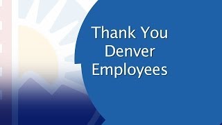 Mayor Hancock Thanks Denver City Employees
