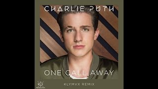 Charlie Puth - One Call Away (KLYMVX Remix)