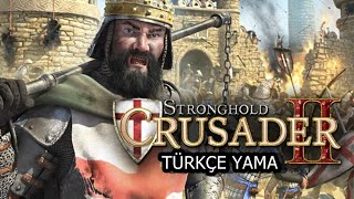 Stronghold Crusader 2 TÜRKÇE YAMA | NASIL TÜRKÇE YAMA YAPILIR ?