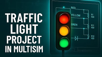 How to Make a Traffic Light Controller in Multisim (Easy Tutorial!)