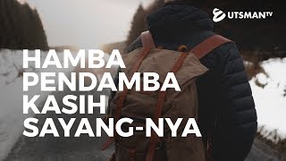 Kajian Islam - Hamba Pendamba Kasih Sayang-Nya - Ustadz Saifuddin Zuhri, Lc.