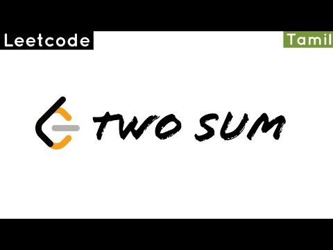 Two Sum - Leetcode Explained | Tamil - YouTube