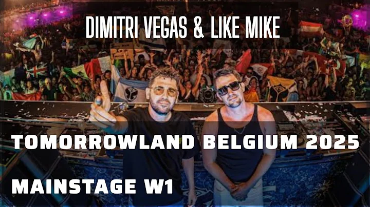 DIMITRI VEGAS & LIKE MIKE - @LIVE AT TOMORROWLAND BELGIUM 2025, MAINSTAGE W1