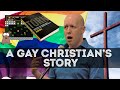 A Gay Christian's Story