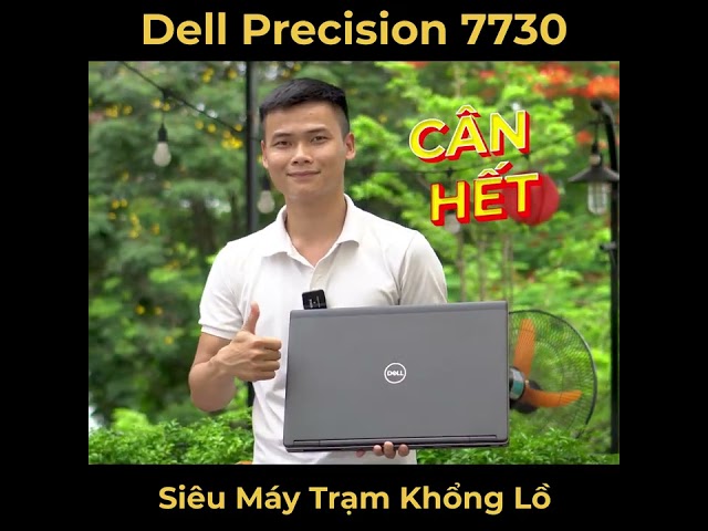 Máy trạm Dell Precision 7730 nặng bao nhiêu cân?
