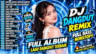 Download lagu DJ DANGDUT REMIX FULL BASS AUTO GOYANG💥MANTRA APAKAH YANG KAU BERIKAN, SALAH APA YANG TAK KU MAAFKAN