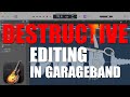 DESTRUCTIVE Editing in GarageBand: The (other) missing step?