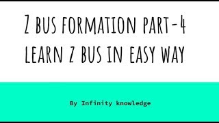 Z bus lecture 4- Learn z bus in easy way