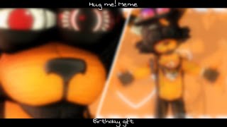 Hug me! | 3D Animation Meme | Birthday gift for NoucsoBAT 💕