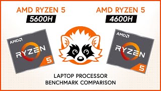 AMD Ryzen 5 5600H vs 4600H - Laptop Processor Benchmark Comparison