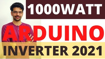 Arduino Based Single Phase Inverter 1000watts Step by Step