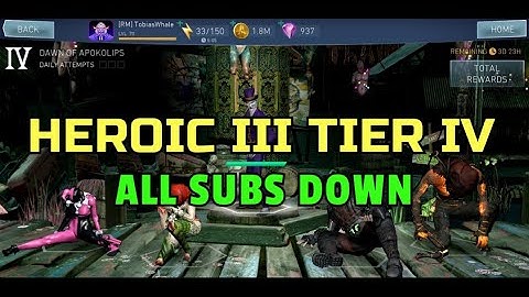 Injustice 2 Mobile 4.0.1 - HEROIC 3 TIER 4 - ALL SUBS DOWN
