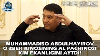 Muhammadiso Abdulhayirov o'zbek kinosi Al Pachinosi kim ekanligini aytdi!