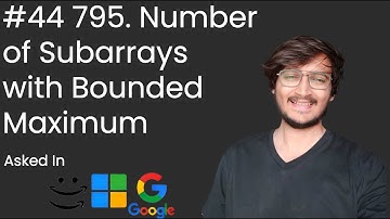 Number of Subarrays with Bounded Maximum || LeetCode