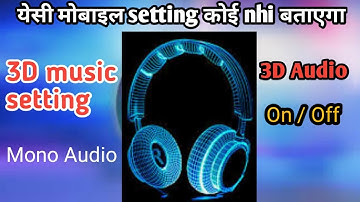 3D sound effect on/off  setting || mono audio setting || 3D sound effect in headphone problem solve