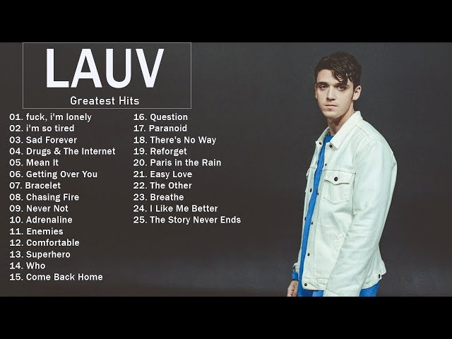 Lauv Greatest Hits 2020 -- Best Songs Of Lauv ( full ALbum ) class=