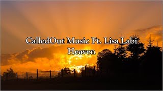 CalledOut Music Ft. Lisa Labi - Heaven | Lyrics