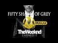 Earned It - The Weeknd (Miraux House Remix) Fifty Shades Of Grey