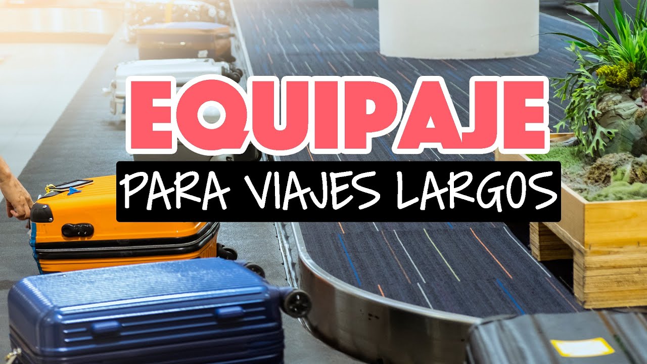 Equipaje para viajes largos - YouTube