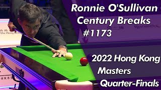 Ronnie O&#39;Sullivan Century Breaks 1173 Highlightsᴴᴰ | 2022 Hong Kong Masters Quarter-Finals