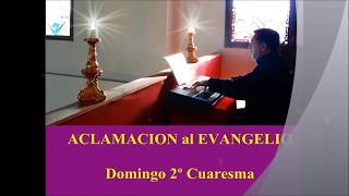 Video voorbeeld van "ACLAMACION AL EVANGELIO. Domingo 2º Cuaresma  A B C"