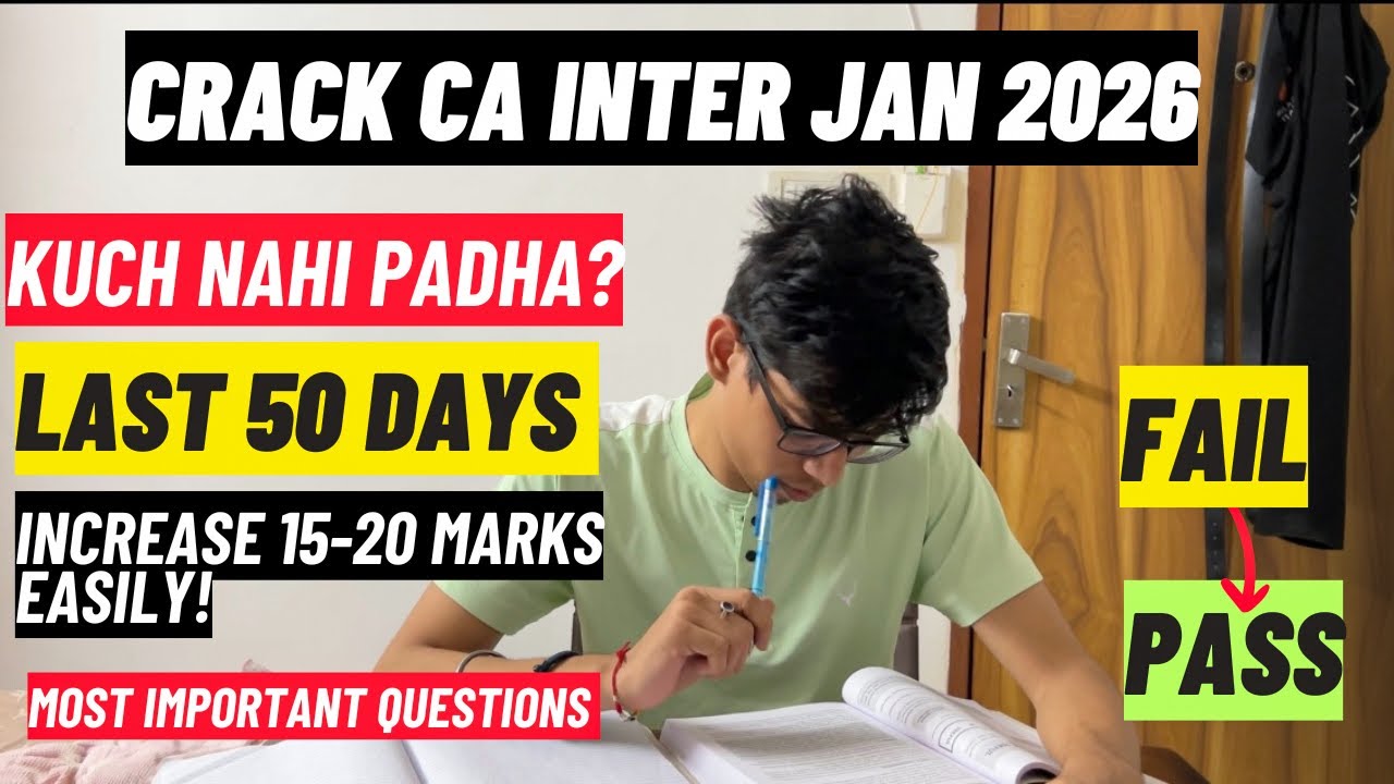Kuch NAHI padha? LAST 50 DAYS CRACK CA INTER JAN 2026🔥| CA INTERMEDIATE ...