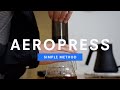 Aeropress brew guide simple inverted method