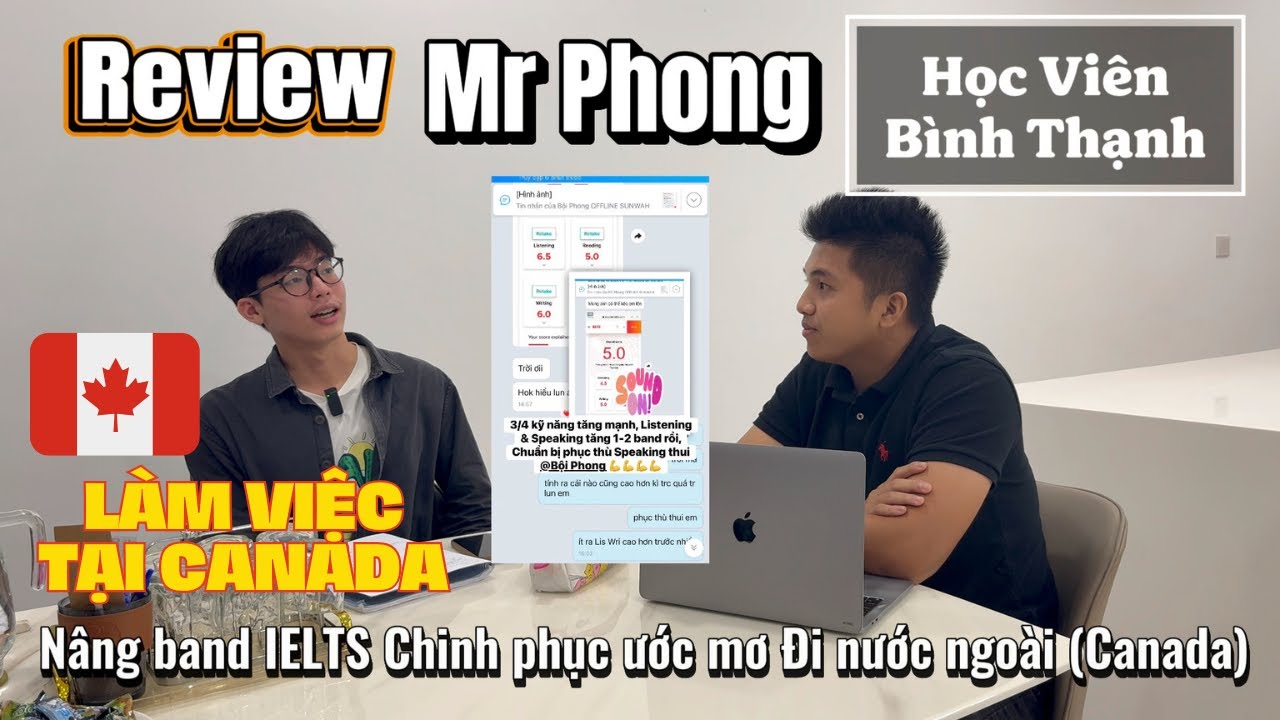 Mr Phong (Lớp nhóm Bình Thạnh) nâng band Listening/Writing từ 4.5-5.0 lên 6.0-6.5 chuẩn bị đi Canada