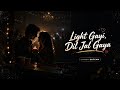 Light Gayi Dil Jal Gaya | Singer Satyam | New 90s Style Bollywood Love Party Song 2026