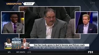 Undisputed | Stan Van Gundy agrees to deal to become new Pelicans coach