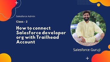 How to connect Salesforce developer org with Trailhead Account @salesforcegurujiofficial