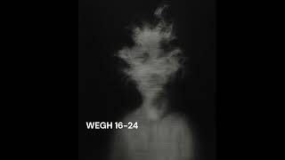 Wegh 16 - 24 Remix. (Muslerayanheso)