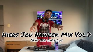 DJ KMA CPT - Hiers Jou Naweek Mix Vol.7 2024 | Skut Jou Lyfie Los [Vuur Warme Remixes 🔥]