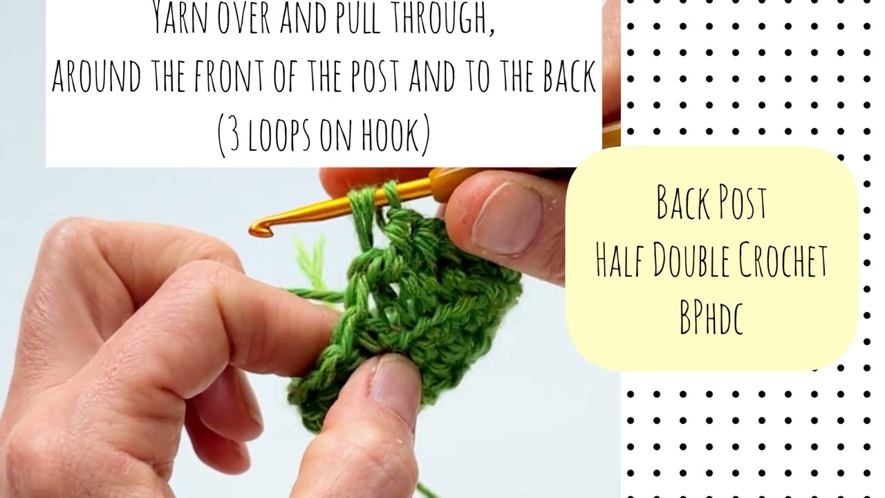 Back post half double crochet - BPhdc - crochet stitch