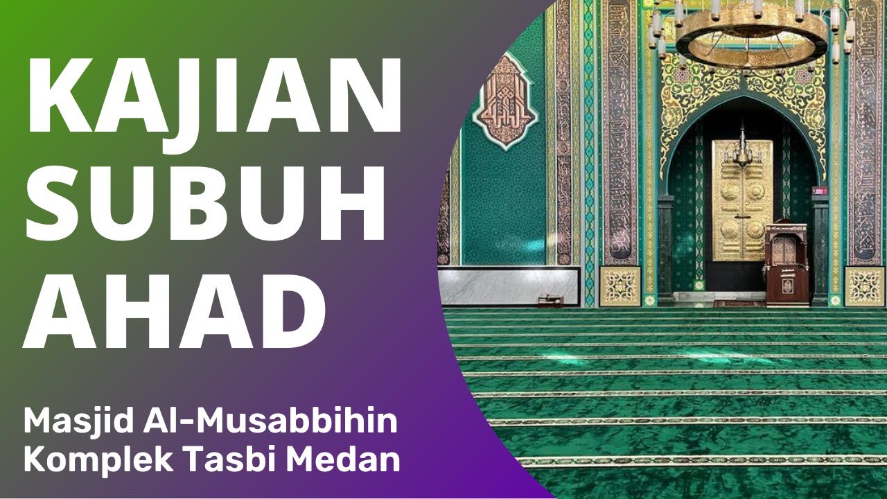 [LIVE] | Kajian Ahad Subuh oleh Ust. Drs. H. Abdul Lateif Khan | Masjid Al-Musabbihin