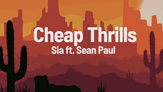 Sia   Cheap Thrills Lyrics ft  Sean Paul