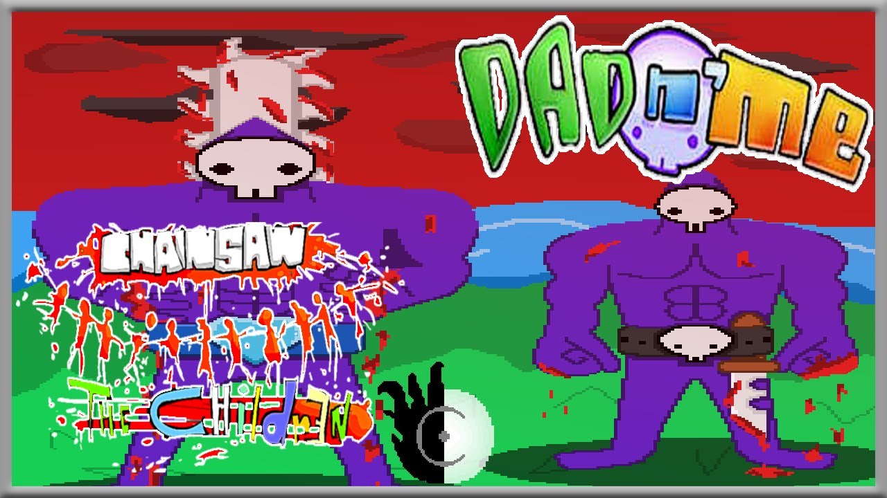 LONGTHROUGH Chainsaw The Children & Dad 'n Me YouTube