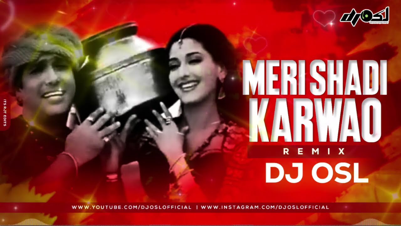 Meri Shadi Karwao  Wedding Remix  150  DJ OSL