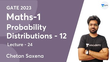 L24 | Probability Distributions - 12 | Maths-1 | GATE 2023 | Chetan Saxena