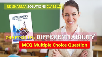 RD SHARMA SOLUTIONS CLASS 12 Chapter 10 Differentiability Multiple Choice Question MCQ Part 5