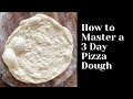How To Master A 3 Day Pizza Dough Recipe at Home