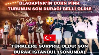 Blackpink konserlerinin son durağı belli oldu ,Türklere sürpriz oldu,son durak İstanbul! screenshot 2